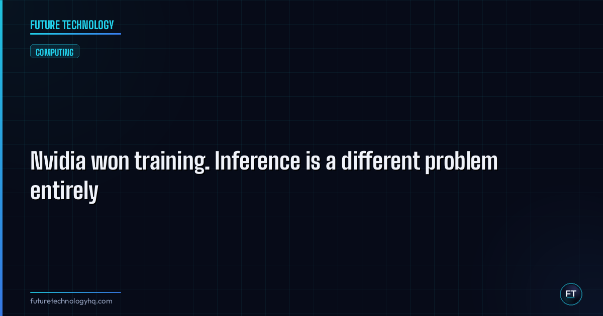 Nvidia won training. Inference is a different problem entirely